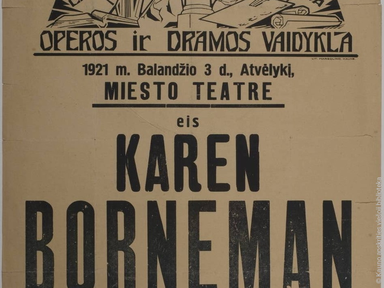 Hjalmaro Bergstrømo „Karen Borneman“ pastatymo Operos ir Dramos vaidykloje afiša. Režisierius Juozas Vaičkus. 1921 m.