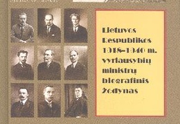 Lietuvos Respublikos 1918-1940 m. vyriausybių ministrų biografinis žodynas