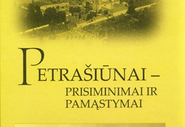 Petrašiūnai – prisiminimai ir pamąstymai