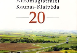 Automagistralei Kaunas–Klaipėda 20 metų