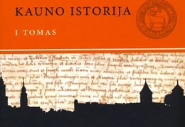 Kauno istorija. – T. 1