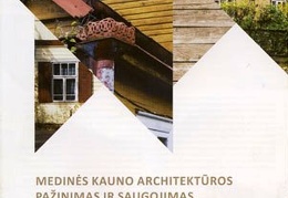 Medinės Kauno architektūros pažinimas