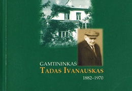 Gamtininkas Tadas Ivanauskas