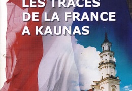 Les traces de la France a Kaunas