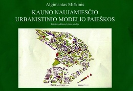 Kauno Naujamiesčio urbanistinio modelio paieškos